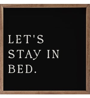 Lets Stay In Bed Black